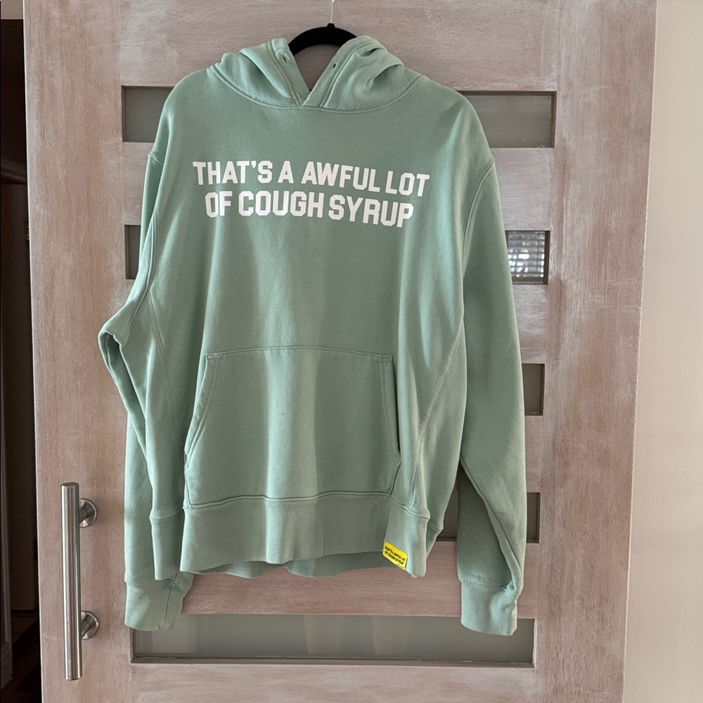 Thats A Awful Lot Of Cough Syrup Hoodie